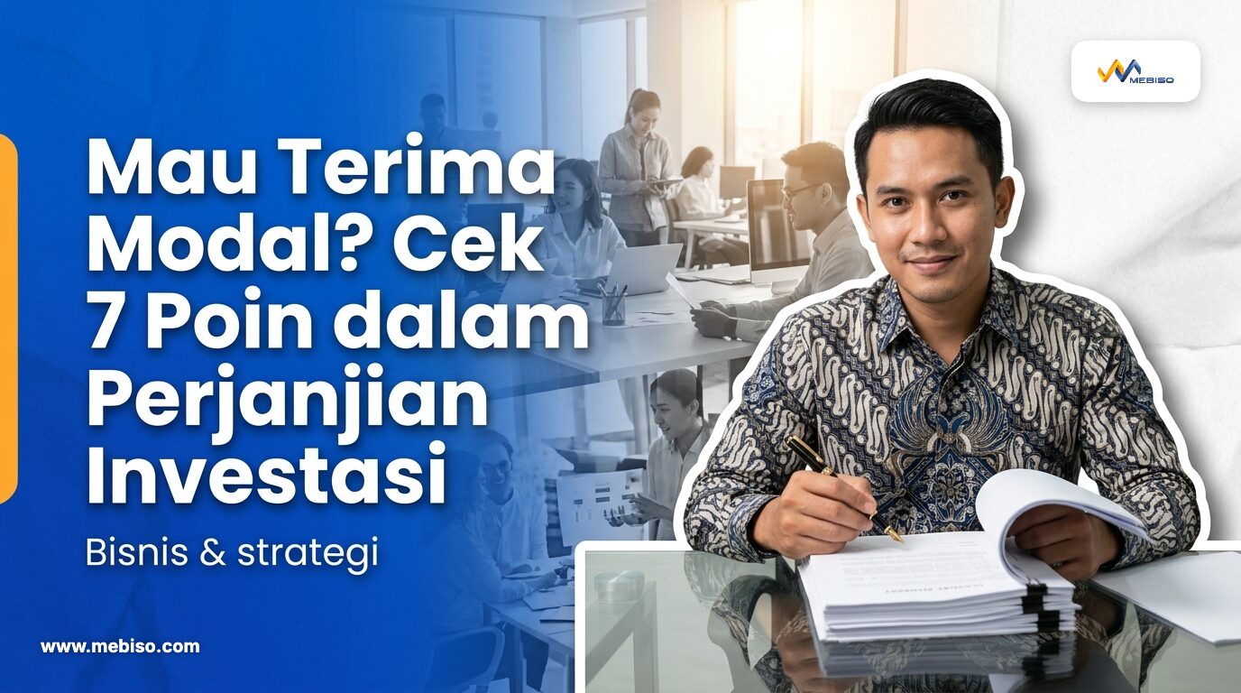 Mau Terima Modal? Cek 7 Poin dalam Perjanjian Investasi