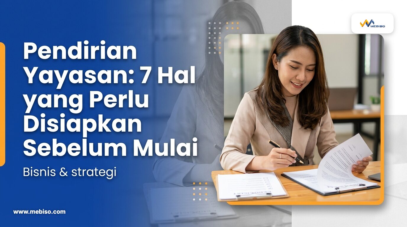 Pendirian Yayasan: 7 Hal yang Perlu Disiapkan Sebelum Mulai